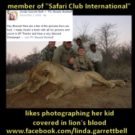 https://www.facebook.com/linda.garrettbell Disgusting business that arranged her lion hunt: https://www.facebook.com/thalagamereserve (Page open for reviews and comments) Business owners: https://www.facebook.com/pbboshoff https://www.facebook.com/carla.p.pote